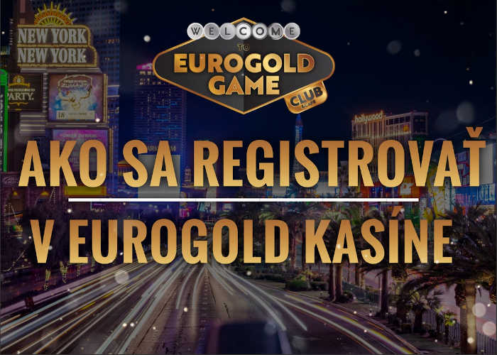 Eurogold casino návod registrácia 2024
