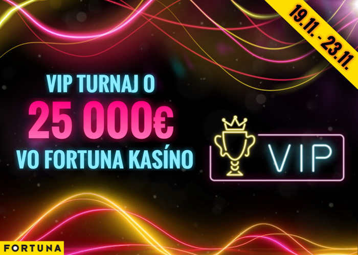 Turnaj Fortuna kasíno VIP o super bonus