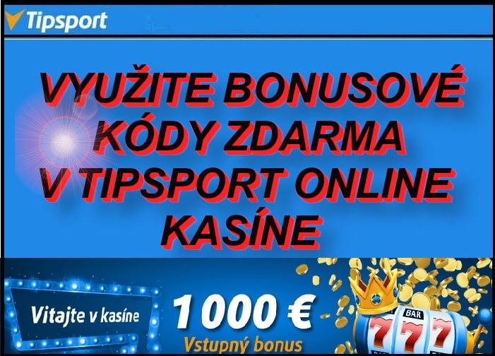 Tipsport kasino bonusové kódy na vstupný bonus zdarma | Tipsport kasino automaty zdarma