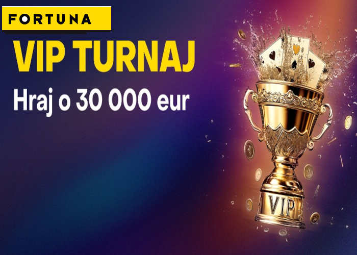Fortuna-VIP turnaj.
